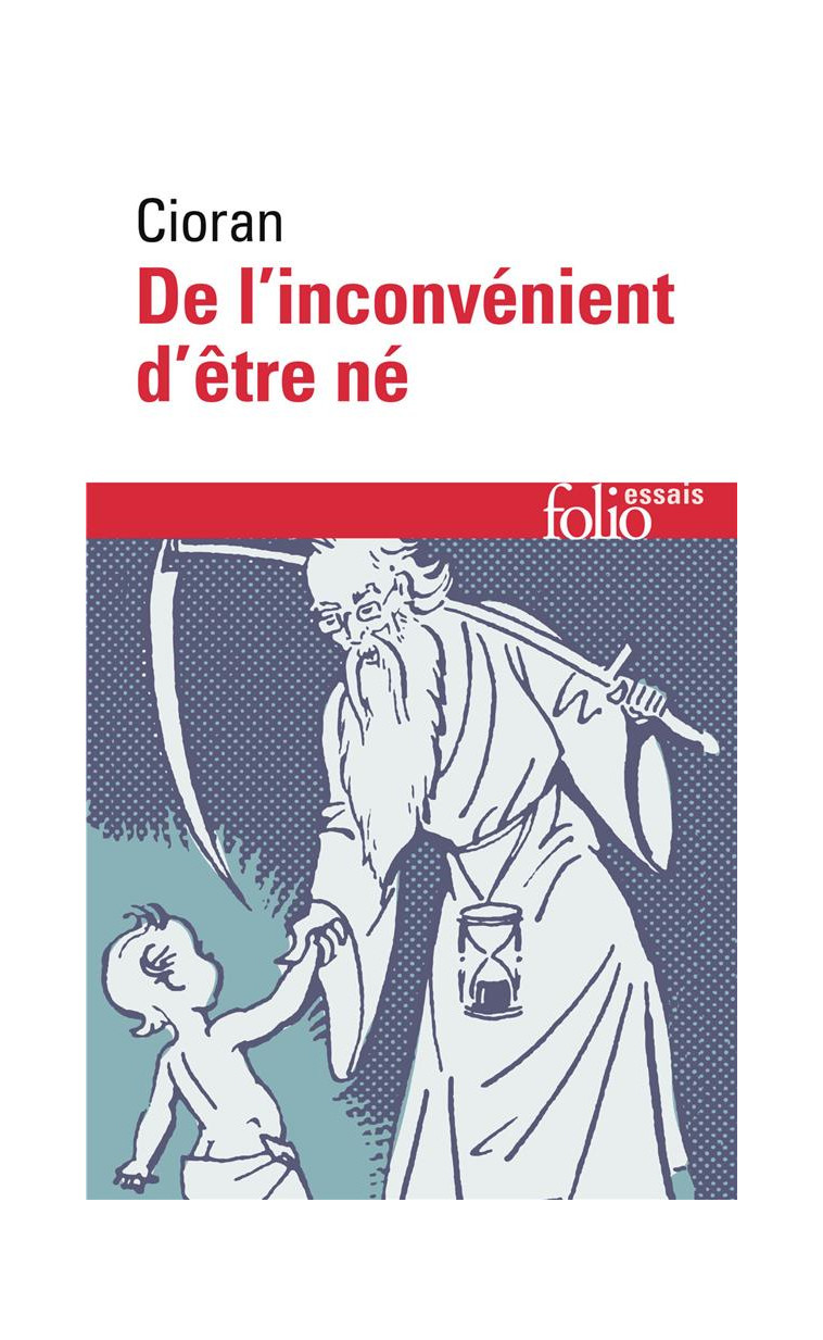 DE L'INCONVENIENT D'ETRE NE - CIORAN - GALLIMARD