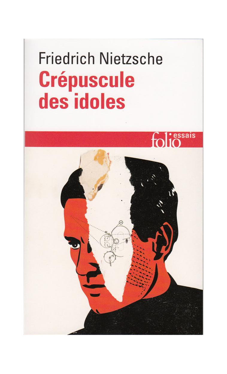 CREPUSCULE DES IDOLES OU COMMENT PHILOSOPHER A COUPS DE MARTEAU - NIETZSCHE FRIEDRICH - GALLIMARD