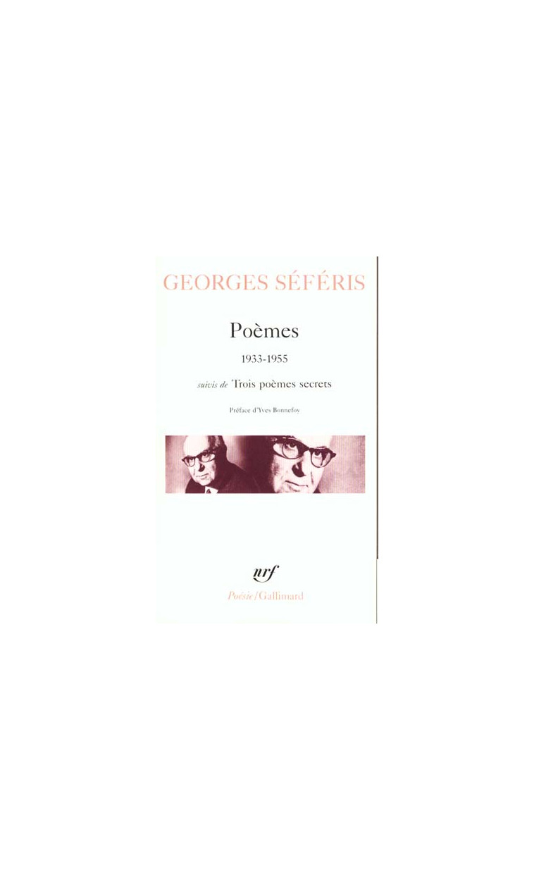 POEMES / TROIS POEMES SECRETS - (1933-1955) - SEFERIS/BONNEFOY - GALLIMARD