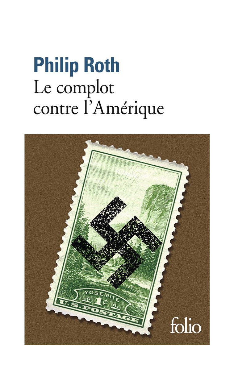 LE COMPLOT CONTRE L'AMERIQUE - ROTH PHILIP - GALLIMARD