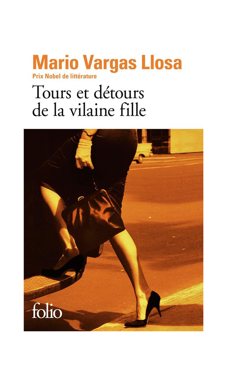 TOURS ET DETOURS DE LA VILAINE FILLE - VARGAS LLOSA MARIO - GALLIMARD