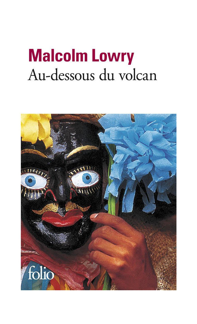 AU-DESSOUS DU VOLCAN - LOWRY MALCOLM - GALLIMARD