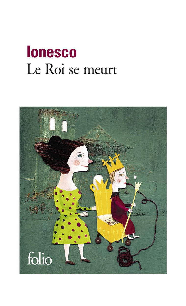 LE ROI SE MEURT - IONESCO EUGENE - GALLIMARD