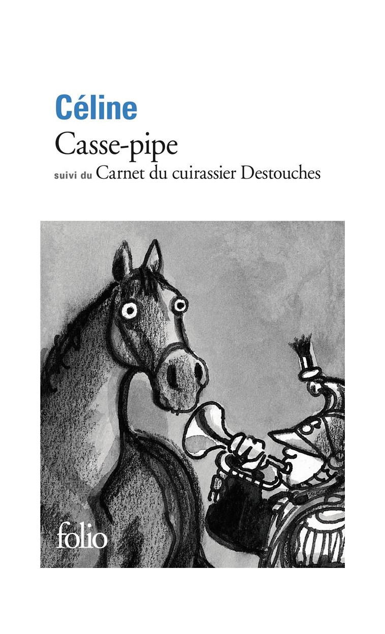 CASSE-PIPE / CARNET DU CUIRASSIER DESTOUCHES - CELINE L-F. - GALLIMARD