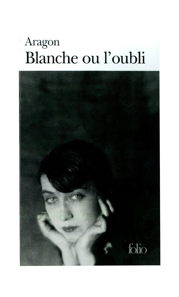 BLANCHE OU L'OUBLI - ARAGON LOUIS - GALLIMARD