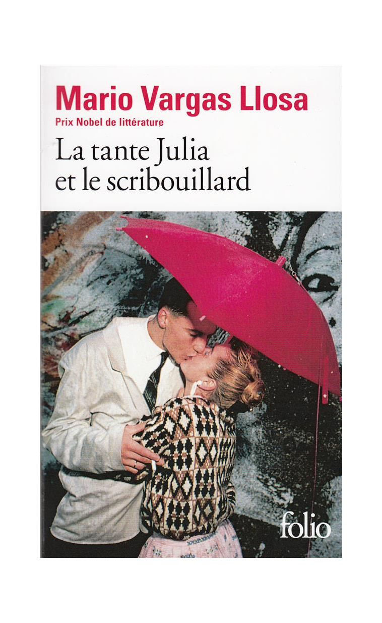 LA TANTE JULIA ET LE SCRIBOUILLARD - VARGAS LLOSA MARIO - GALLIMARD