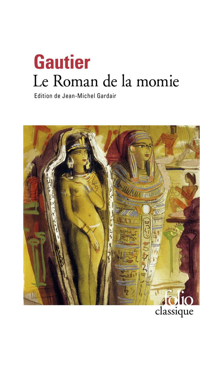 LE ROMAN DE LA MOMIE - GAUTIER/GARDAIR - GALLIMARD