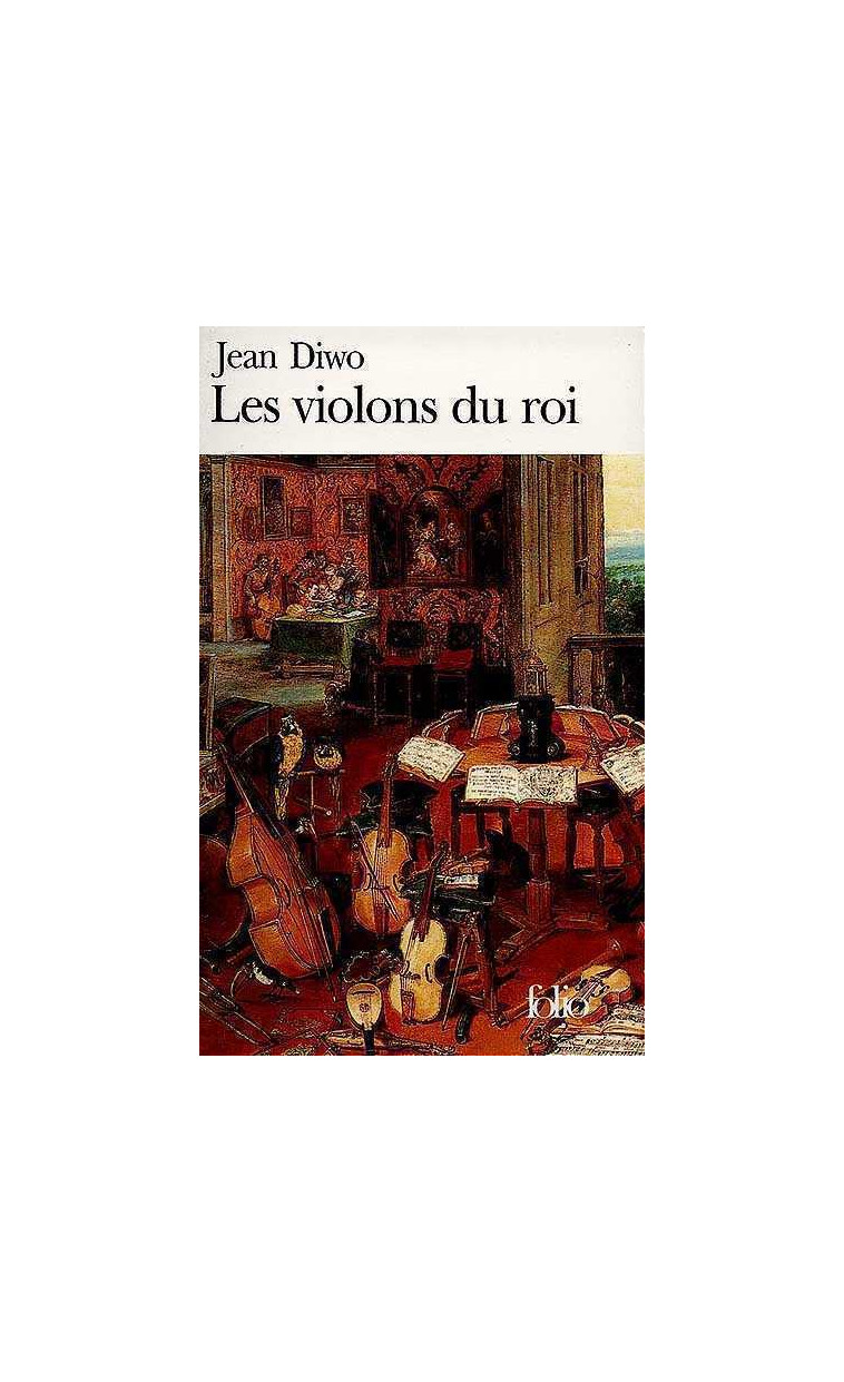 LES VIOLONS DU ROI - DIWO JEAN - GALLIMARD