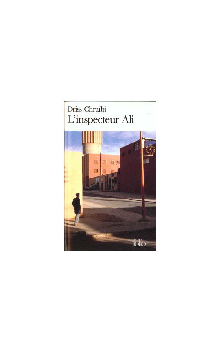 L'INSPECTEUR ALI - CHRAIBI DRISS - GALLIMARD