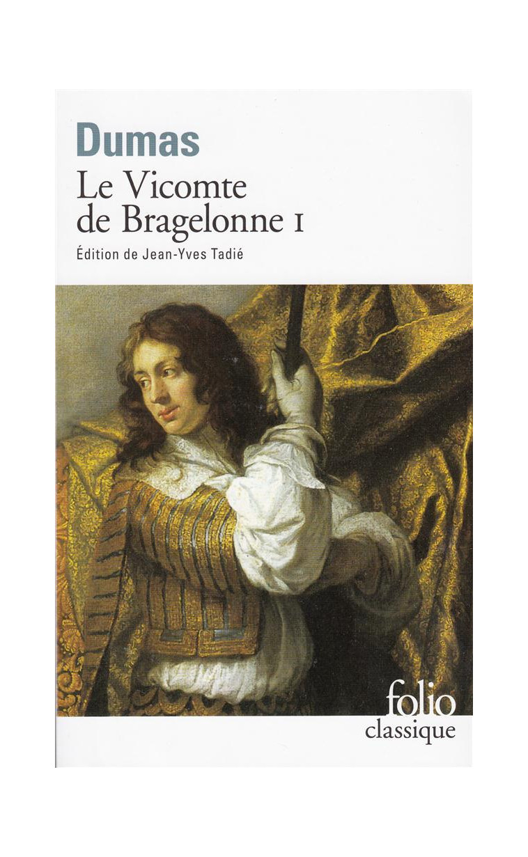 LE VICOMTE DE BRAGELONNE - VOL01 - DUMAS ALEXANDRE - GALLIMARD