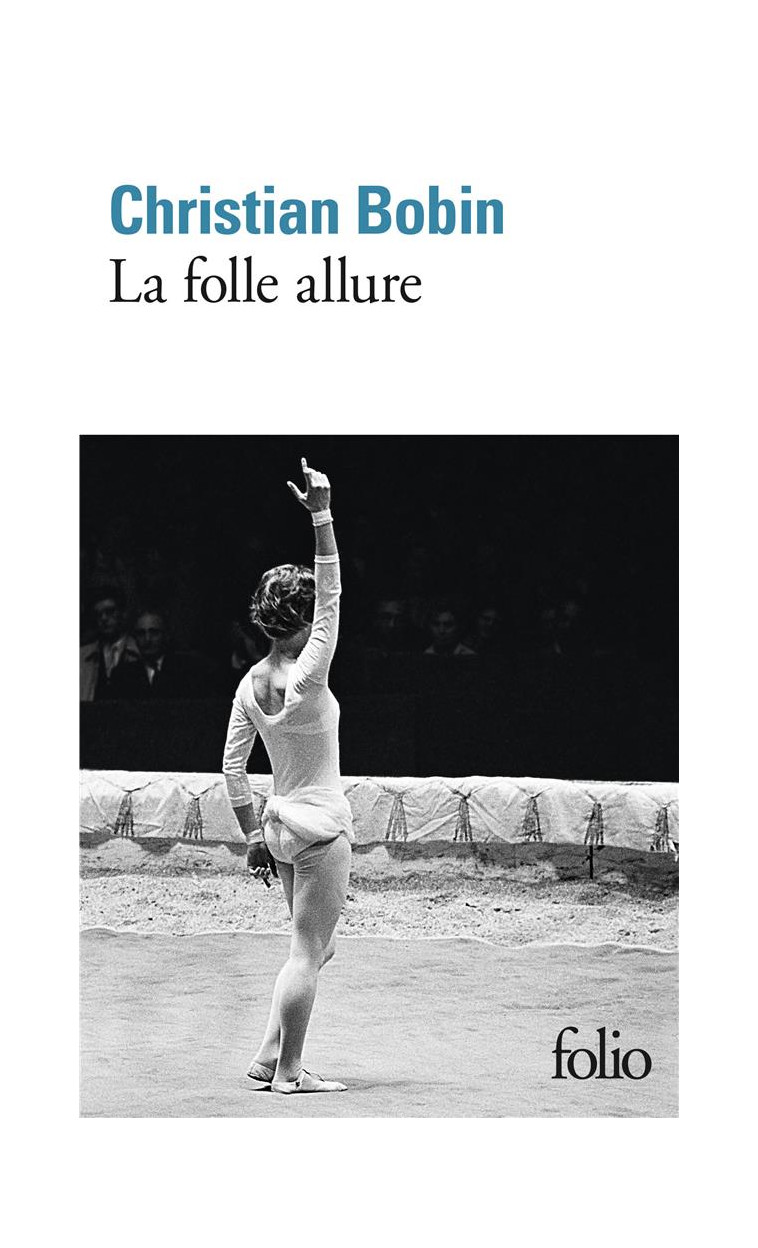 LA FOLLE ALLURE - BOBIN CHRISTIAN - GALLIMARD