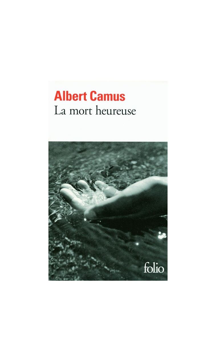 LA MORT HEUREUSE - CAMUS ALBERT - GALLIMARD