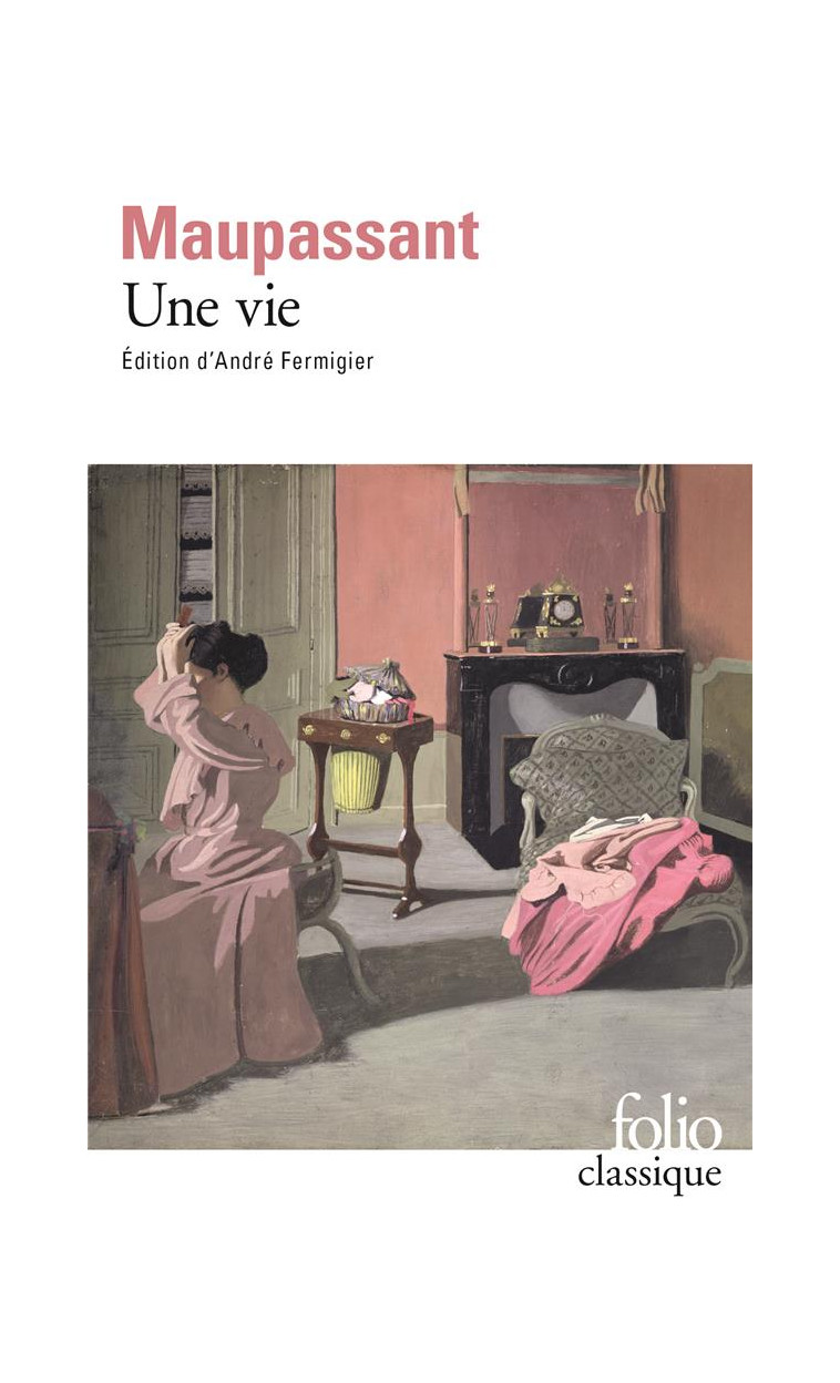 UNE VIE - MAUPASSANT GUY DE - GALLIMARD