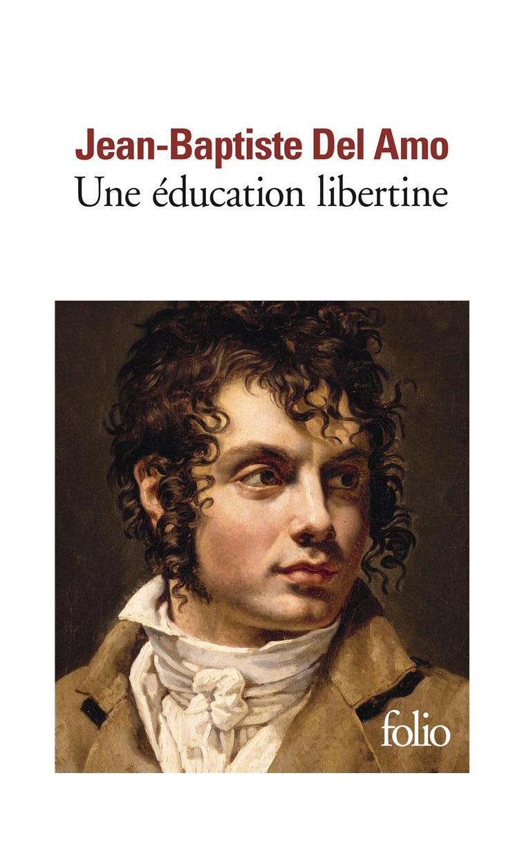 UNE EDUCATION LIBERTINE - DEL AMO J-B. - GALLIMARD