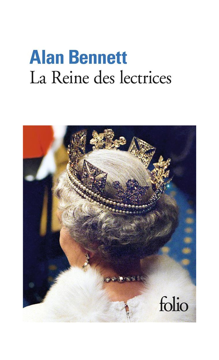 LA REINE DES LECTRICES - BENNETT ALAN - GALLIMARD