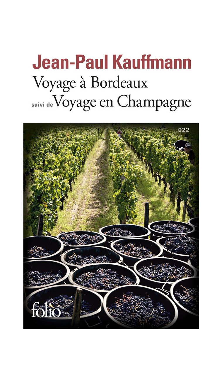 VOYAGE - T22 - VOYAGE A BORDEAUX 1989 / VOYAGE EN CHAMPAGNE 1990 - KAUFFMANN JEAN-PAUL - Gallimard