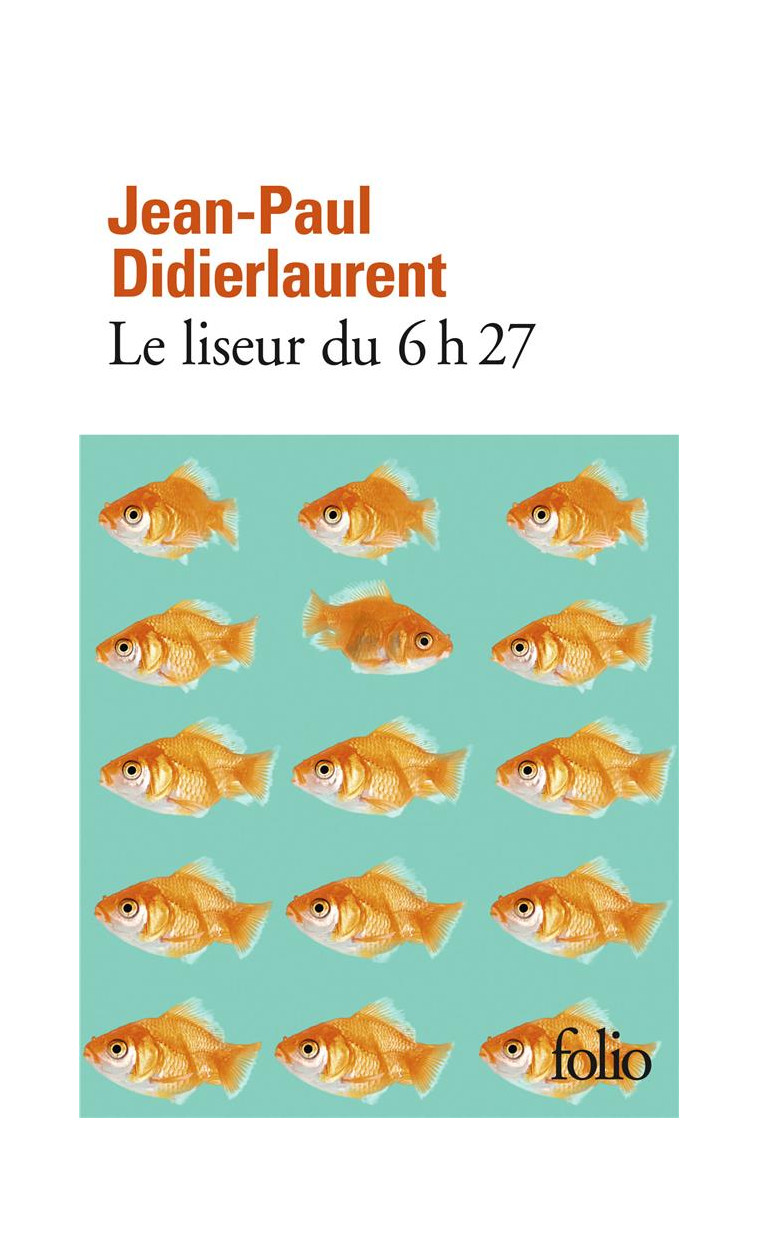 LE LISEUR DU 6 H 27 - DIDIERLAURENT J-P. - Gallimard