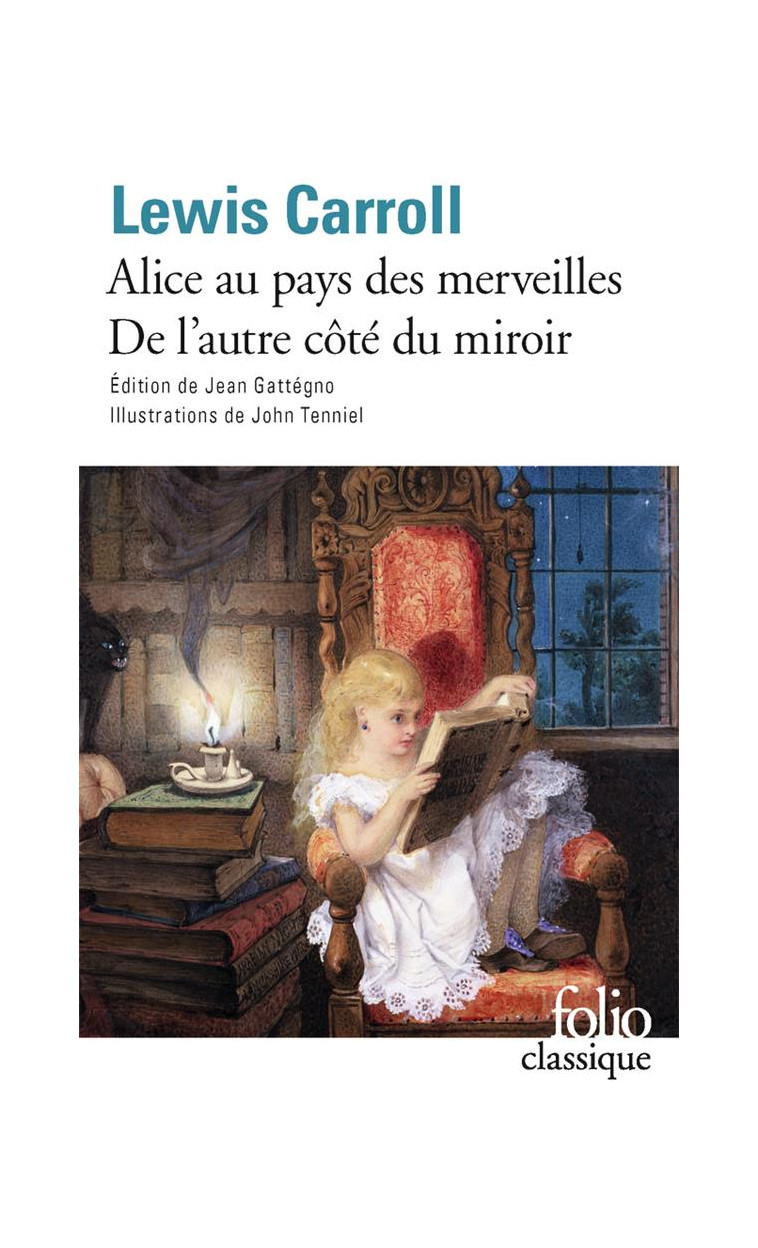 ALICE AU PAYS DES MERVEILLES - DE L'AUTRE COTE DU MIROIR - CARROLL/GATTEGNO - Gallimard