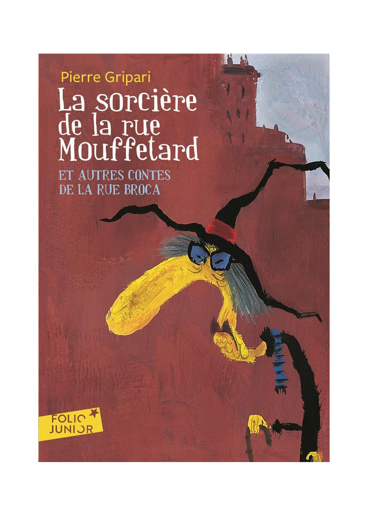 LA SORCIERE DE LA RUE MOUFFETARD ET AUTRES CONTES DE LA RUE BROCA - GRIPARI/ROSADO - GALLIMARD