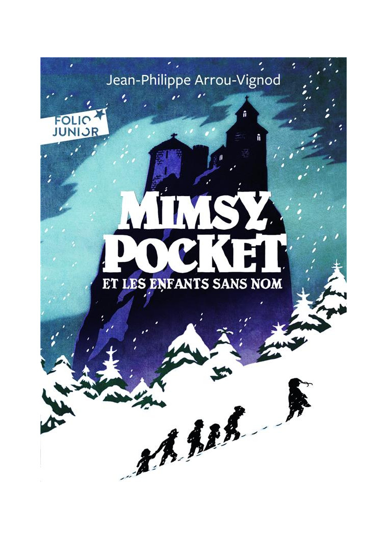 MIMSY POCKET ET LES ENFANTS SANS NOM - ARROU-VIGNOD J-P. - Gallimard-Jeunesse