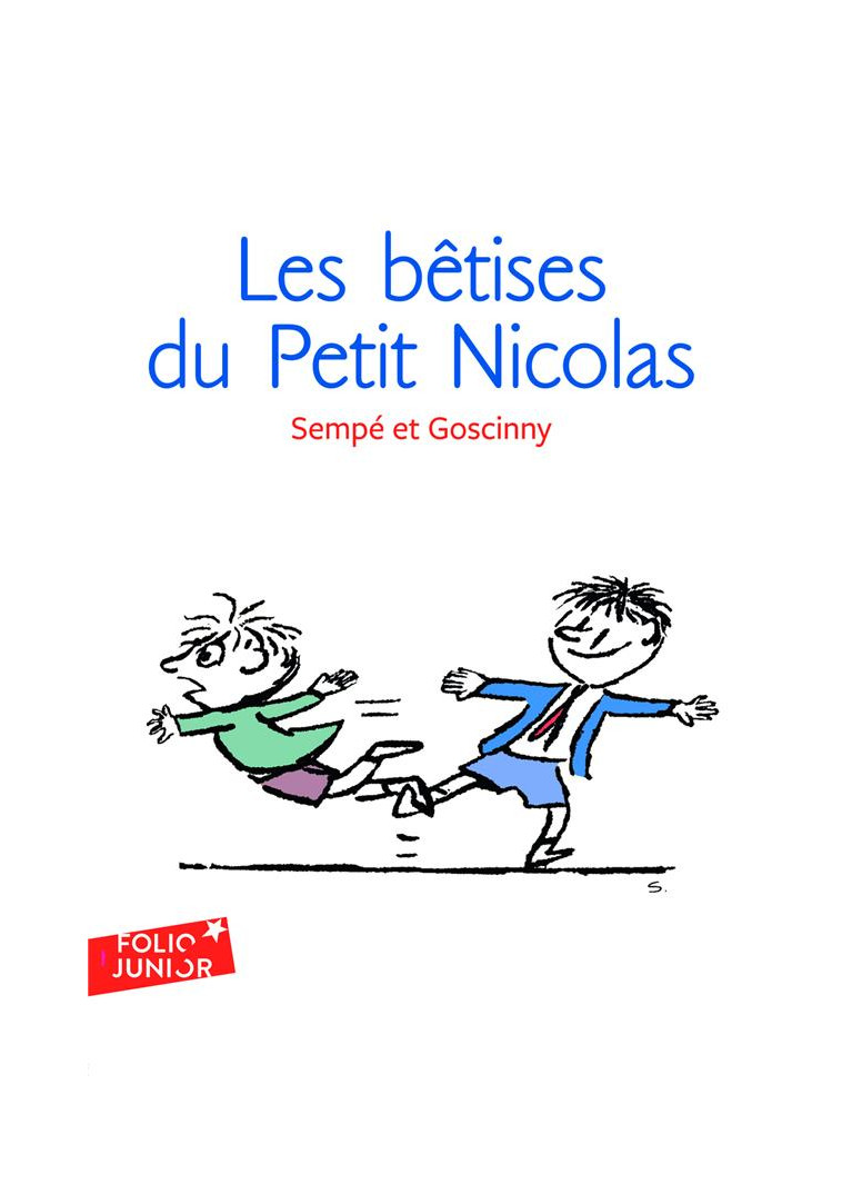 LES HISTOIRES INEDITES DU PETIT NICOLAS - T01 - LES BETISES DU PETIT NICOLAS - LES HISTOIRES INEDITE - GOSCINNY/SEMPE - GALLIMARD