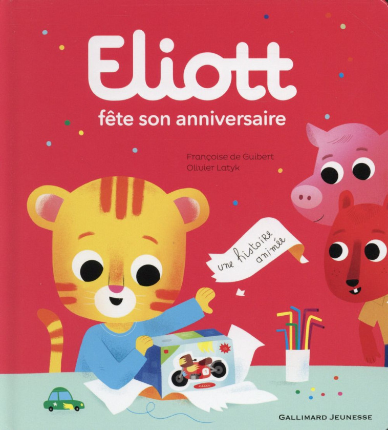 ELIOTT FETE SON ANNIVERSAIRE - ELIOTT 4 - GUIBERT/LATYK - Gallimard-Jeunesse