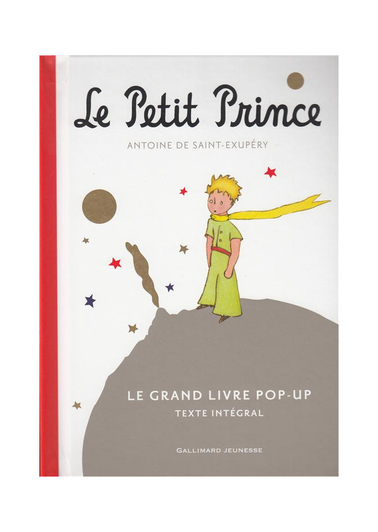 LE PETIT PRINCE - LE GRAND LIVRE POP-UP - SAINT-EXUPERY A D. - Gallimard-Jeunesse