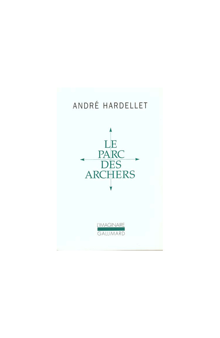 LE PARC DES ARCHERS / LADY LONG SOLO - HARDELLET ANDRE - GALLIMARD