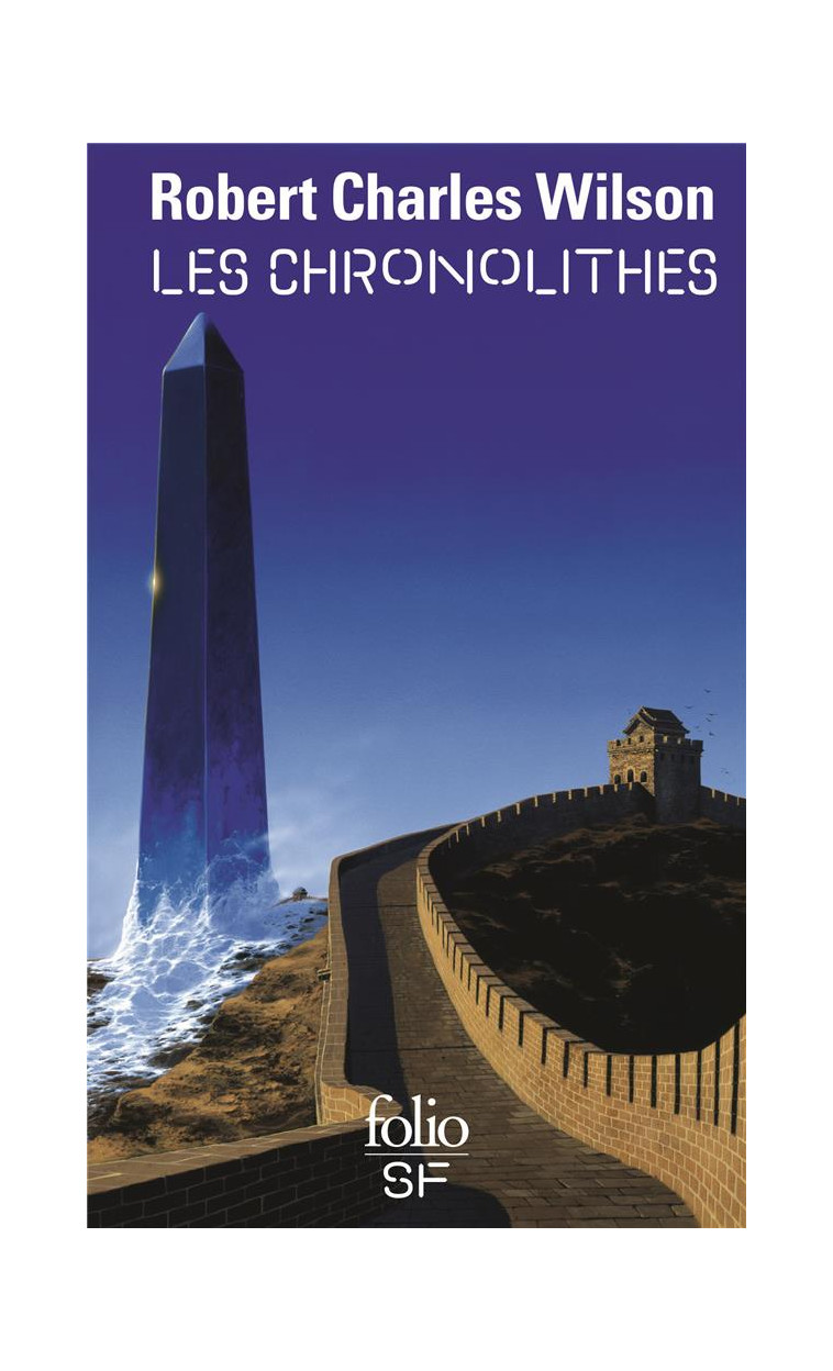 LES CHRONOLITHES - WILSON R C. - Gallimard