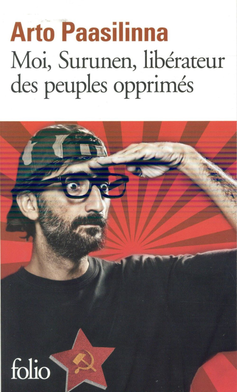 MOI, SURUNEN, LIBERATEUR DES PEUPLES OPPRIMES - PAASILINNA ARTO - Gallimard