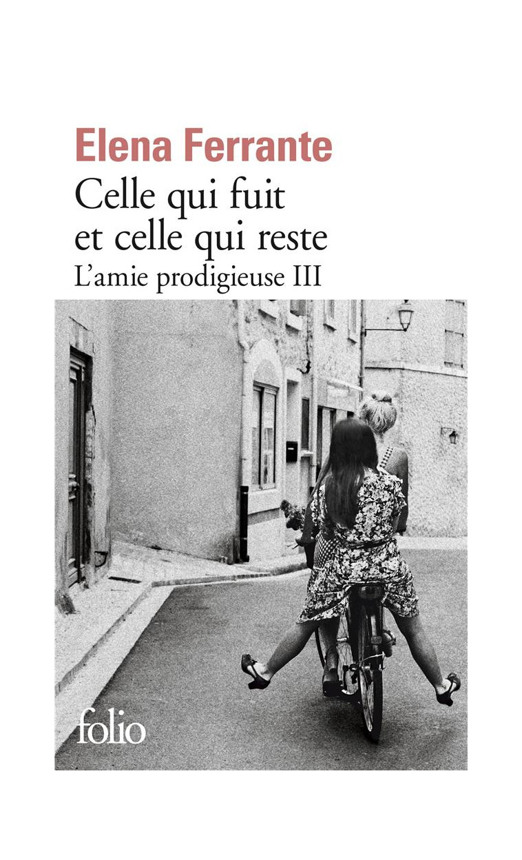 L'AMIE PRODIGIEUSE - III - CELLE QUI FUIT ET CELLE QUI RESTE - EPOQUE INTERMEDIAIRE - FERRANTE ELENA - GALLIMARD