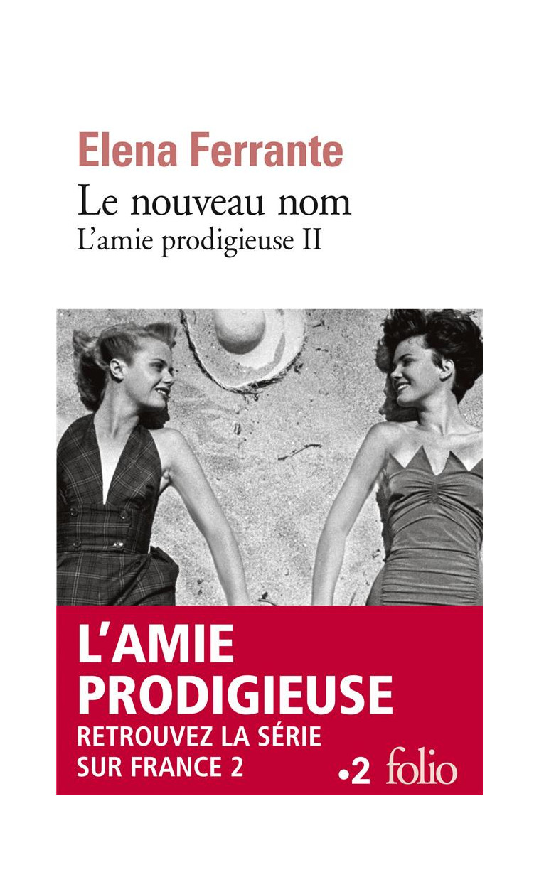 L'AMIE PRODIGIEUSE - II - LE NOUVEAU NOM - JEUNESSE - FERRANTE ELENA - Gallimard