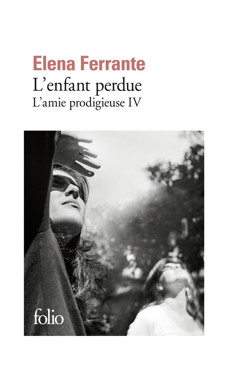 L'AMIE PRODIGIEUSE - IV - L'ENFANT PERDUE - MATURITE, VIEILLESSE - FERRANTE ELENA - GALLIMARD