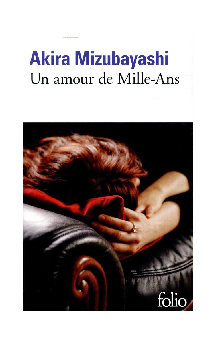 UN AMOUR DE MILLE-ANS - MIZUBAYASHI AKIRA - GALLIMARD