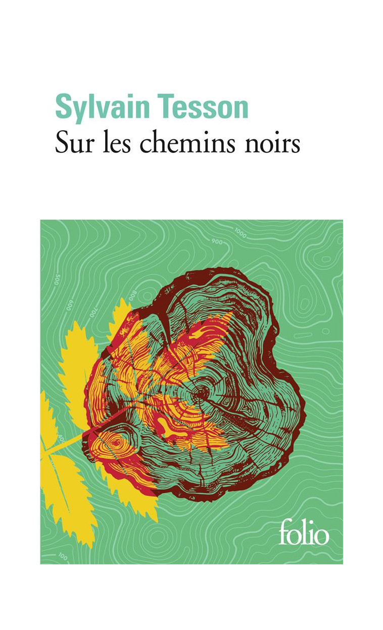 SUR LES CHEMINS NOIRS - TESSON SYLVAIN - GALLIMARD