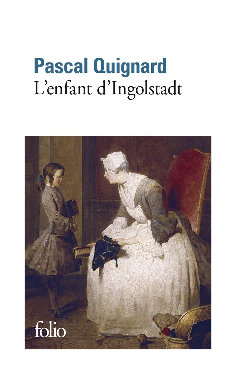 DERNIER ROYAUME - X - L'ENFANT D'INGOLSTADT - QUIGNARD PASCAL - GALLIMARD