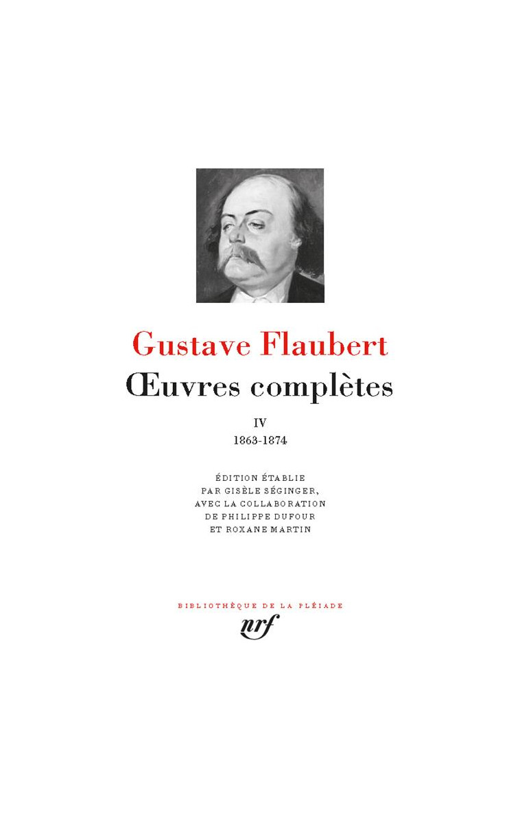 OEUVRES COMPLETES - VOL04 - 1863-1874 - FLAUBERT GUSTAVE - GALLIMARD