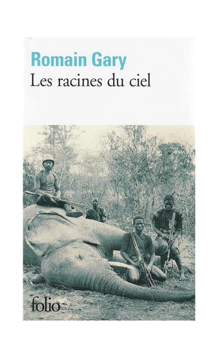 LES RACINES DU CIEL - GARY ROMAIN - GALLIMARD