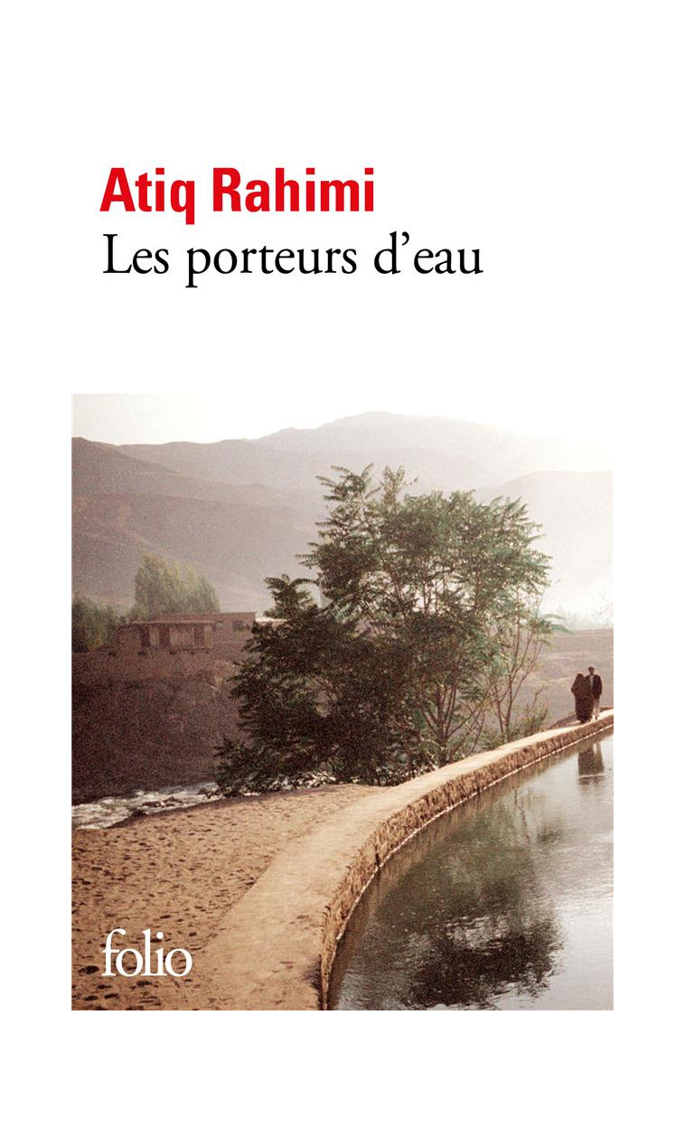 LES PORTEURS D'EAU - RAHIMI ATIQ - GALLIMARD