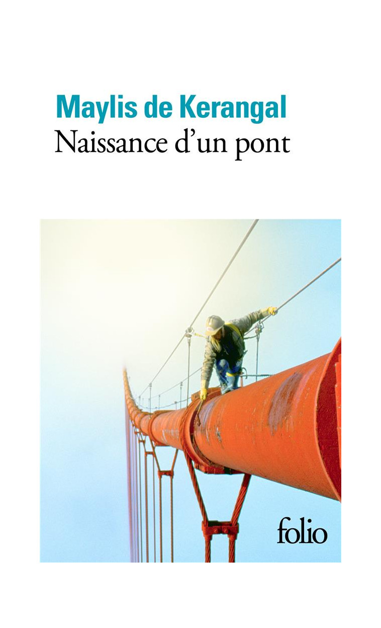 NAISSANCE D'UN PONT - KERANGAL MAYLIS DE - GALLIMARD