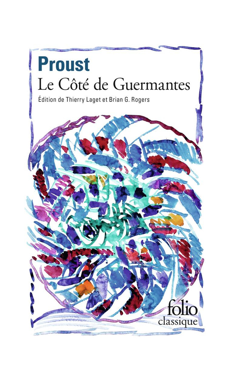 A LA RECHERCHE DU TEMPS PERDU - III - LE COTE DE GUERMANTES - PROUST/LAGET - GALLIMARD