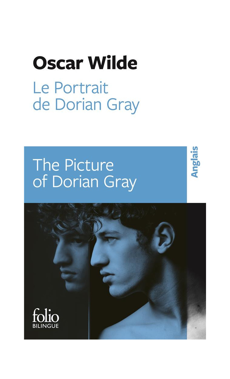 LE PORTRAIT DE DORIAN GRAY/THE PICTURE OF DORIAN GRAY - WILDE OSCAR - GALLIMARD