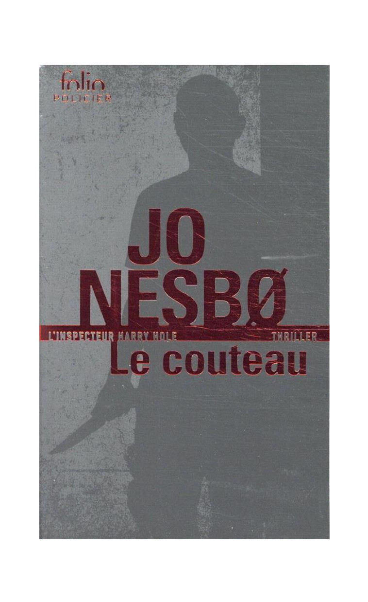 LE COUTEAU - UNE ENQUETE DE L'INSPECTEUR HARRY HOLE - NESBO JO - GALLIMARD