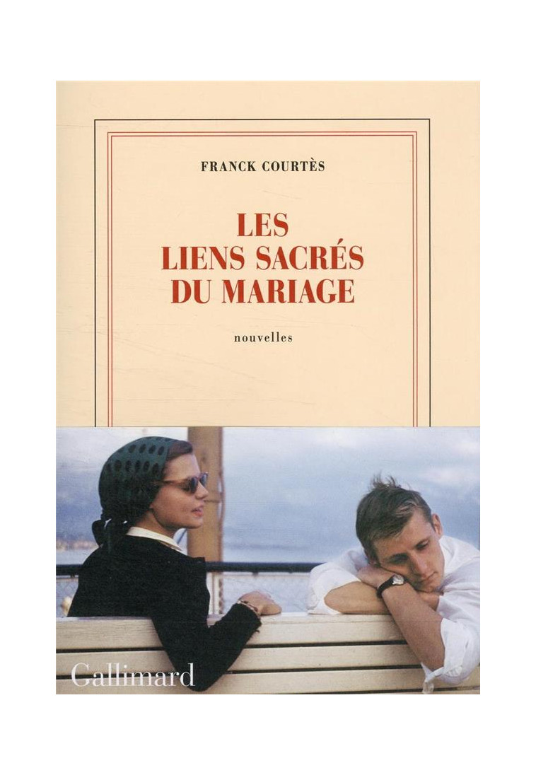 LES LIENS SACRES DU MARIAGE - COURTES FRANCK - GALLIMARD