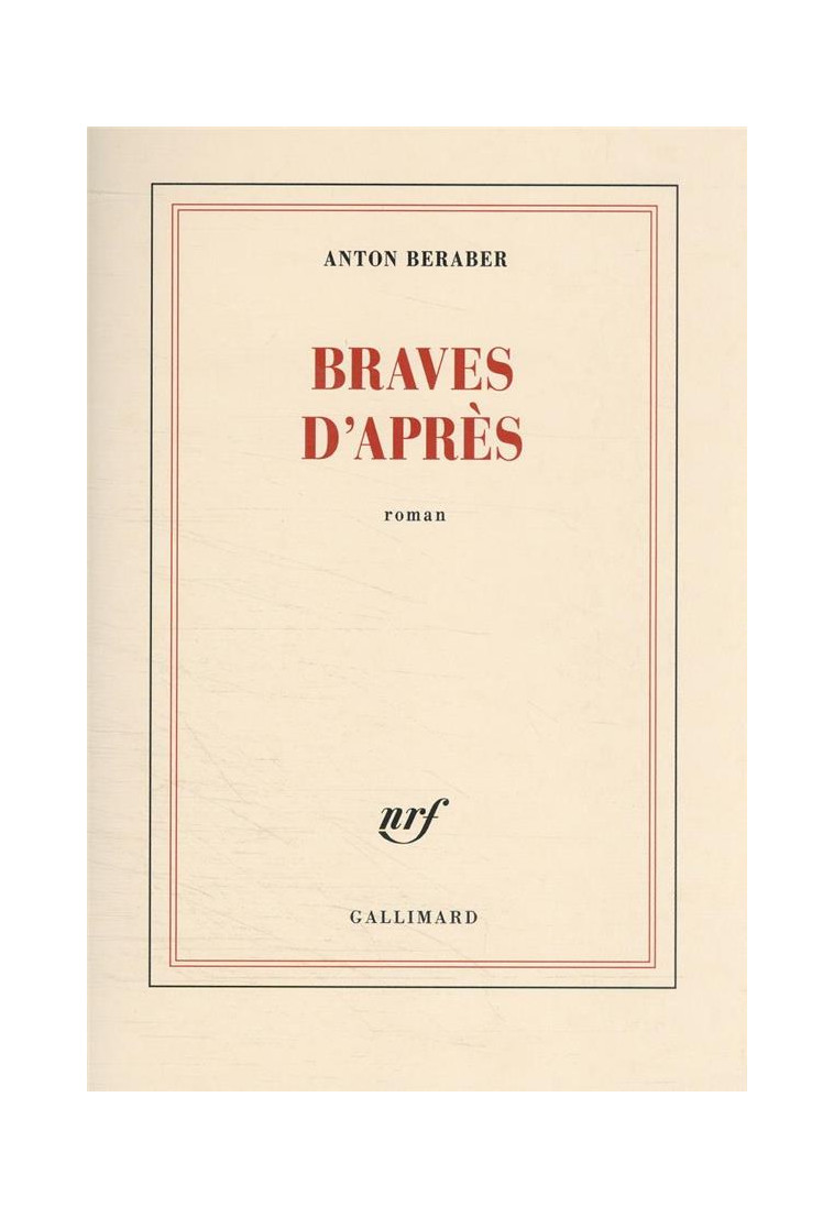 BRAVES D'APRES - BERABER ANTON - GALLIMARD