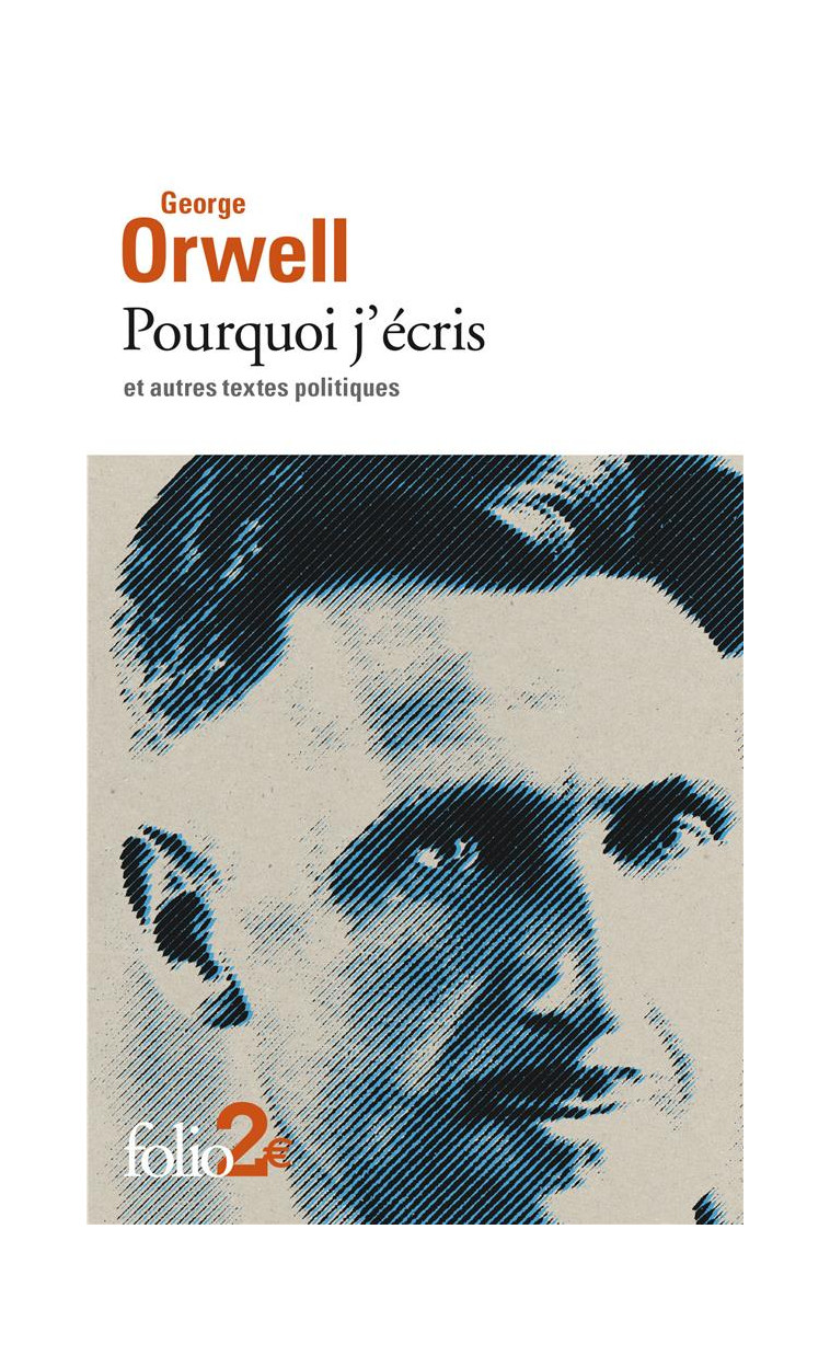 POURQUOI J'ECRIS ET AUTRES TEXTES POLITIQUES - ORWELL GEORGE - GALLIMARD