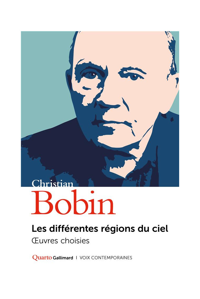 LES DIFFERENTES REGIONS DU CIEL - OEUVRES CHOISIES - BOBIN CHRISTIAN - GALLIMARD