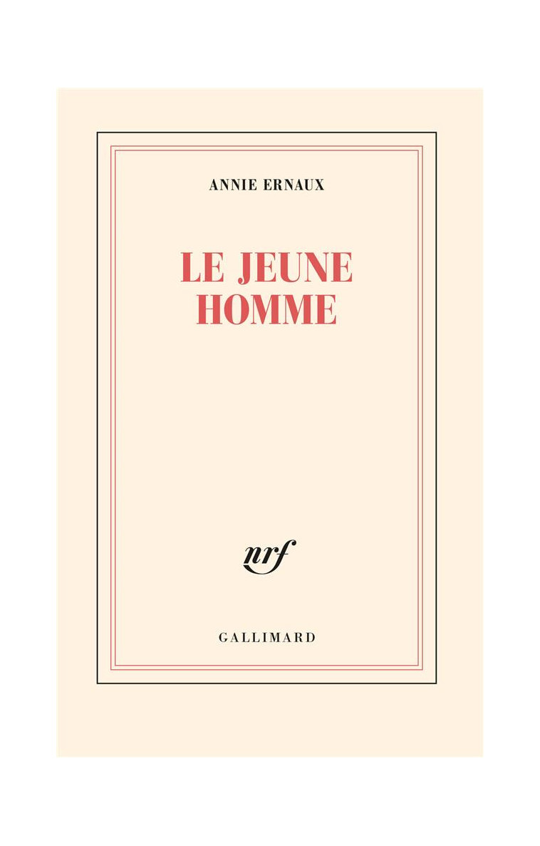 LE JEUNE HOMME - ERNAUX ANNIE - GALLIMARD