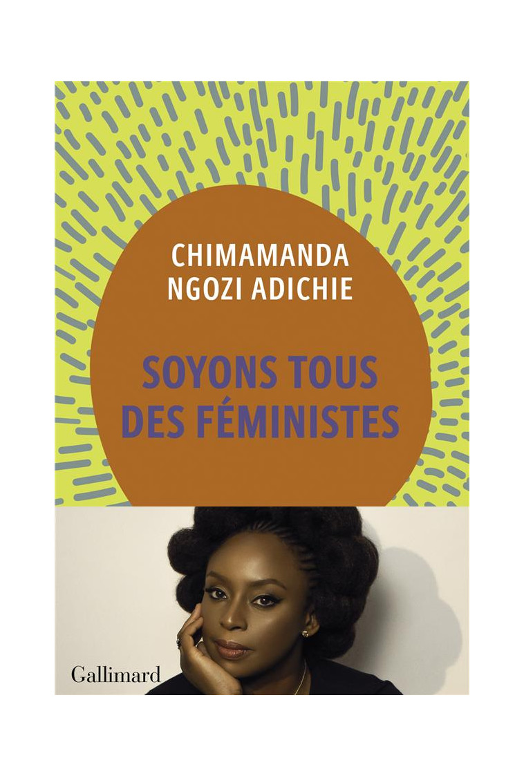 SOYONS TOUS DES FEMINISTES - ADICHIE C N. - GALLIMARD