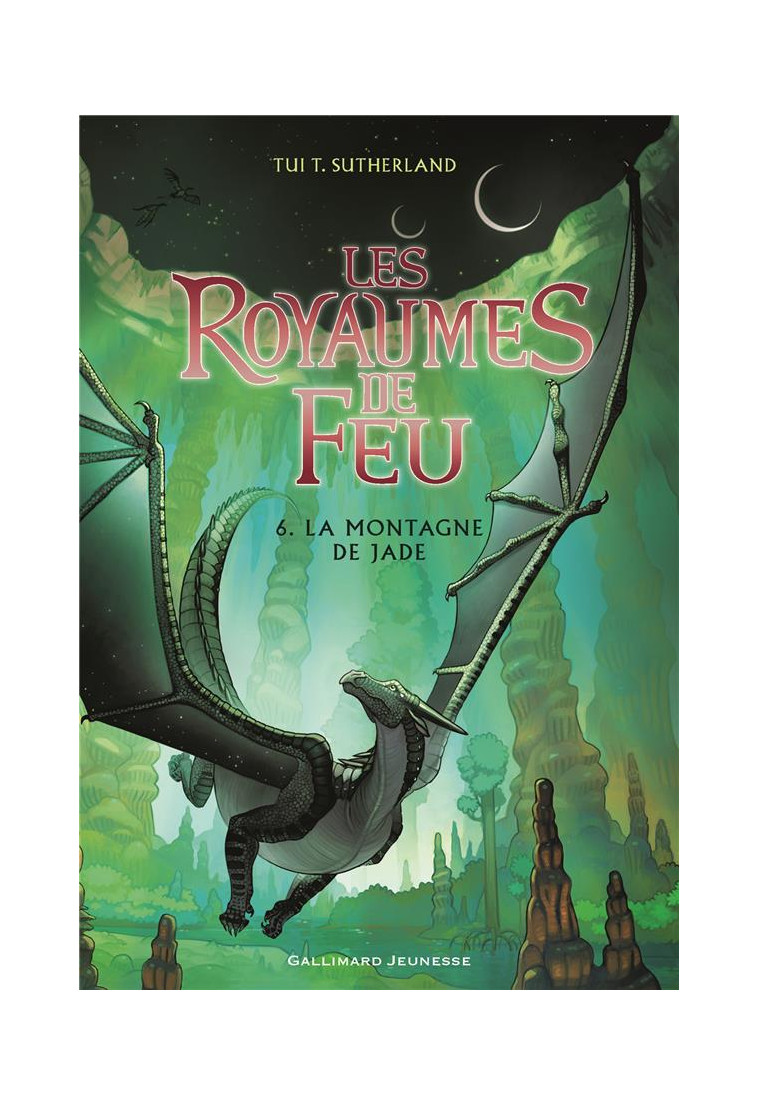 LES ROYAUMES DE FEU, 6 - LA MONTAGNE DE JADE - SUTHERLAND TUI T. - Gallimard-Jeunesse